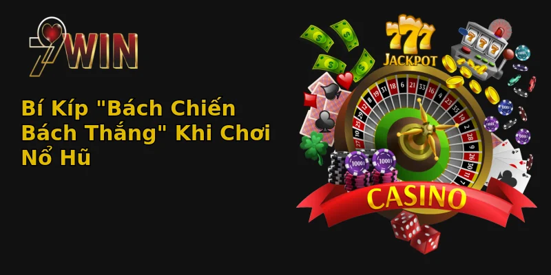 bi kip bach chien bach thang khi choi no hu